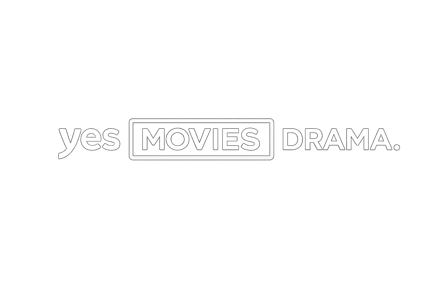 Yes Drama Movies